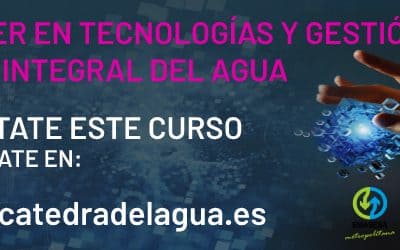 ¡Abierta la preinscripción para el Máster en Tecnologías y Gestión del Ciclo Integral del Agua II Edición!