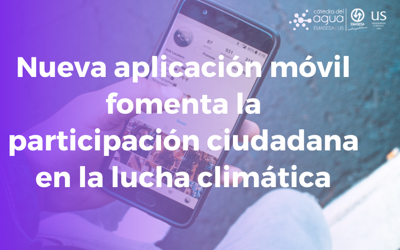 NUEVA APLICACIÓN MÓVIL FOMENTA LA PARTICIPACIÓN CIUDADANA EN LA LUCHA CLIMÁTICA