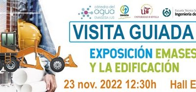 VISITA GUIADA EXPOSICIÓN EMASESA Y LA EDIFICACIÓN EN LA ETSIE