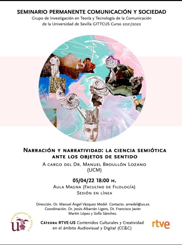 Seminario Comunicación & Sociedad V (2022): Narración y narratividad: la ciencia semiótica ante los objetos de sentido. Manuel Broullón