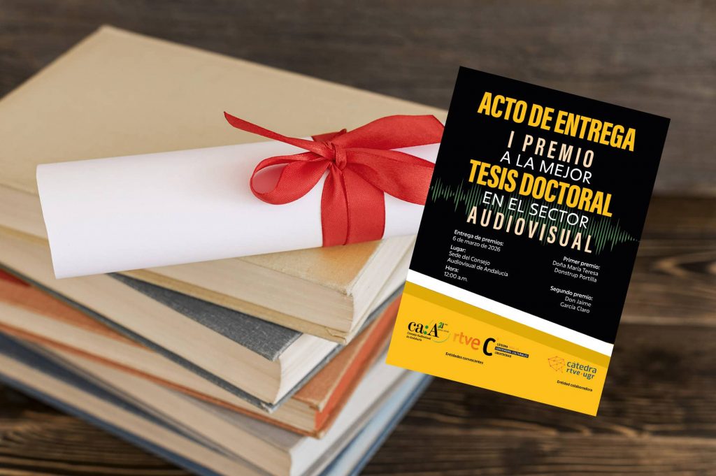 RTVE y el Consejo Audiovisual de Andalucía entregan el I Premio a la Mejor Tesis Doctoral
